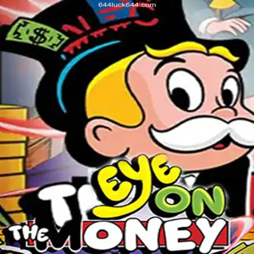 Exploring EyeOnTheMoney: The Exciting New Game on 644Luck.Com